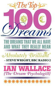 The Top 100 Dreams by Ian Wallace