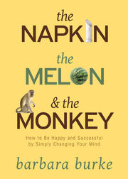 The Napkin the Melon and the Monkey by Barbara Burke