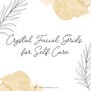 Crystal Facial Grids for Self Care