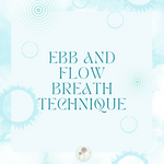 Ebb and Flow Breath Technique