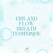 Ebb and Flow Breath Technique