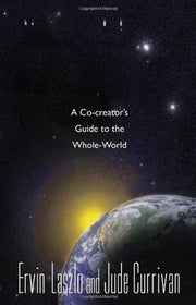 CosMos: A Co-creator's Guide to the Whole World by Ervin Laszlo, Jude Currivan