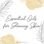 Essential Oils for Glowing Skin