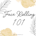 Face Rolling 101