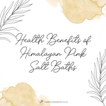 Health Benefitits of a Himalayan Pink Salt Bath