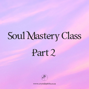 Soul Mastery Journey Part 2