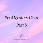 Soul Mastery Journey Part 8