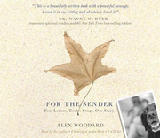 For The Sender: Four Letters. Twelve Songs. One Story by Alex Woodward