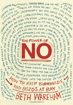 The Power of No: How to Keep Blowhards and Bozos at Bay by Beth Wareham