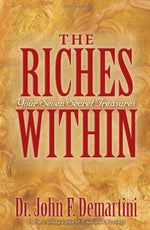 The Riches Within by John F. Demartini