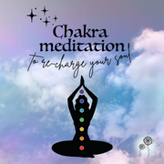 Chakra Meditation To Re-charge Your Soul